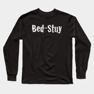 Bed-Stuy Long Sleeve T-Shirt